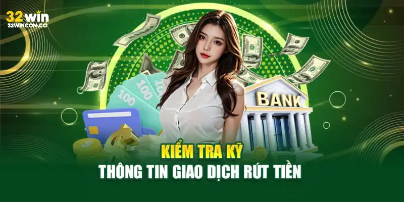 Kiểm tra thông tin trước khi thực hiện giao dịch