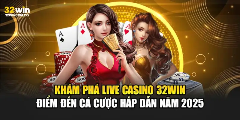 Sảnh game casino 32win