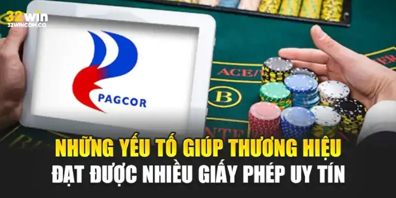 Yếu tố để nhà cái 32win đạt nhiều giấy phép